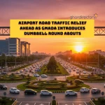 Airport Road Traffic Relief Ahead as GMADA Introduces Dumbbell Roundabouts
