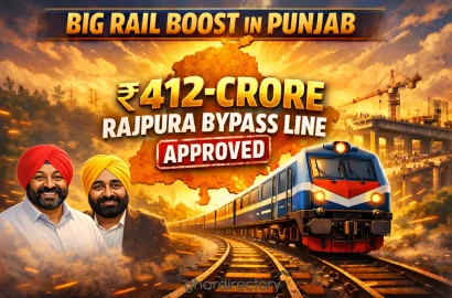 Big Rail Boost in Punjab: ₹412 Crore Rajpura Bypass Line Approved