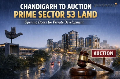 Chandigarh to Auction Prime Sector 53 Land Opening Doors for Private Development