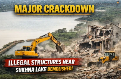 Major Crackdown: Illegal Structures Near Sukhna Lake Demolished