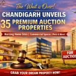 The Wait is Over: Chandigarh Unveils 35 Premium Auction Properties